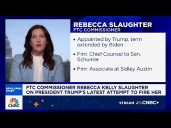 FTC Commissioner Rebecca Slaughter on President Trump's latest attempt to fire her