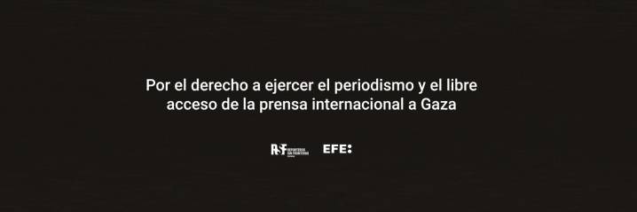 Por el derecho al periodismo y el libre acceso de la prensa internacional a Gaza