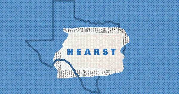 Why Hearst Is Buying Up Every Major Newspaper in Texas