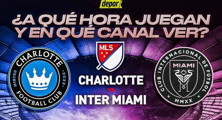 Inter Miami vs. Charlotte: fecha, horarios y canales de TV por la MLS 2025