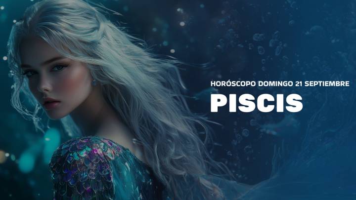 Horóscopo Piscis de hoy, 21 de septiembre de 2025: las predicciones para la salud, el amor y el dinero.