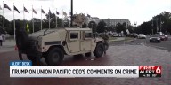 Trump says Union Pacific CEO advising National Guard deployments