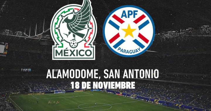 La Selección Mexicana confirma amistoso contra Paraguay en San Antonio