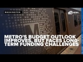 Metro's budget outlook improves, but faces long