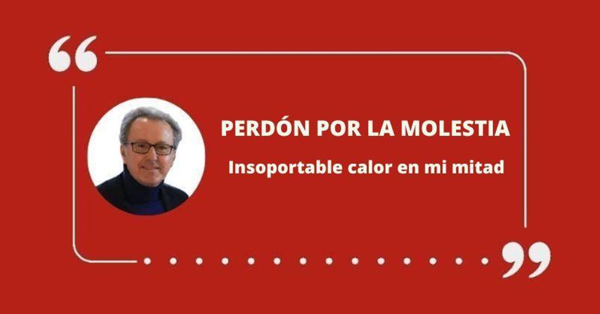Insoportable calor en mi mitad