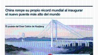 [Infografía] China rompe su propio récord con el puente más alto del mundo, de 625 metros sobre un río