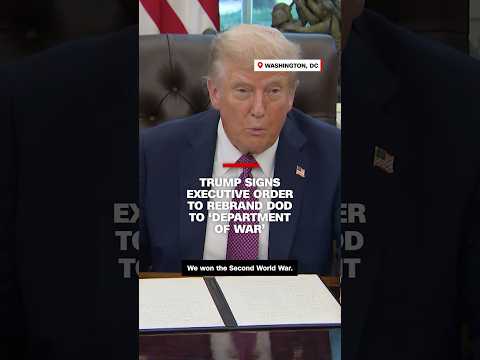 Trump signs executive order to rebrand DOD to ‘Department of War’