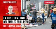 La triste realidad del empleo en el Perú, por Fernando Cuadros Luque