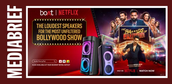 boAt teams with Netflix for ‘The Ba**ds of Bollywood’, launches PartyPal 700 with integrated ad campaign