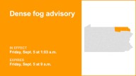 Dense fog advisory for Northeast Pa. until Friday morning