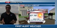Wesley's Labor Day Monday Afternoon First Alert Forecast