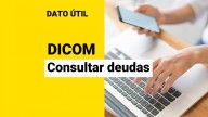 ¿Sabes si estás en Dicom? Así puedes consultar si tienes deudas publicadas en el boletín comercial