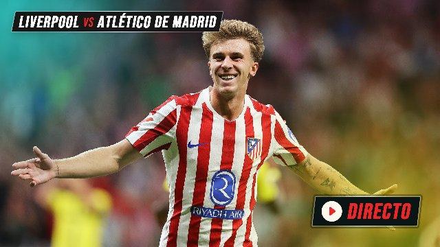 Liverpool – Atlético de Madrid en directo: alineaciones y dónde ver el partido de Champions League hoy en vivo online