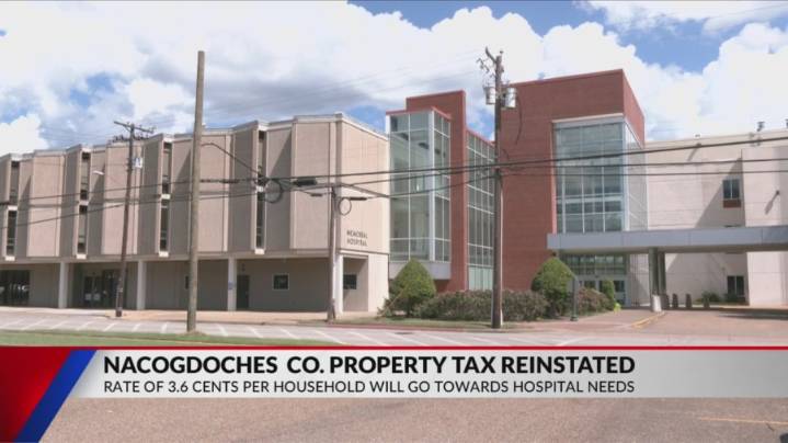 Nacogdoches County Hospital District reinstates property tax