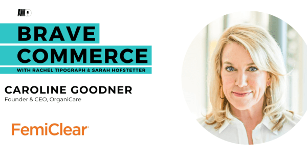 OrganiCare's Caroline Goodner on Destigmatizing Women's Healthcare