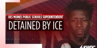 ICE detains Des Moines superintendent, says he has ‘existing weapon possession charges’