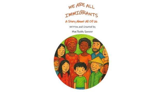 ‘We Are All Immigrants’ — a high school student aims to unite with children’s book