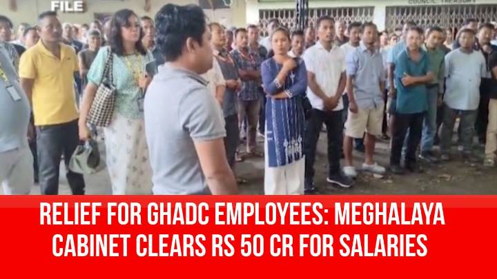 Relief for GHADC Employees: Meghalaya Cabinet Clears Rs 50 Cr for Salaries