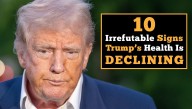 10 Irrefutable Signs Trump's Health Is Declining