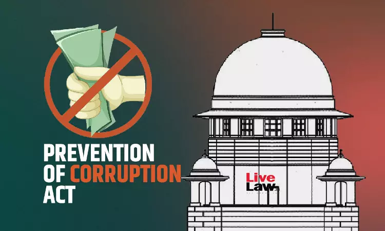 Prevention Of Corruption Act | High Court Cannot Discharge Accused For Invalidity Of Sanction : Supreme Court Reiterates
