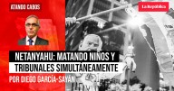 Netanyahu: matando niños y tribunales simultáneamente, por Diego García