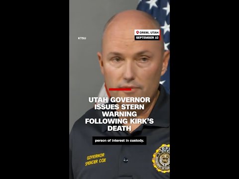 Utah governor issues stern warning following Kirk's death