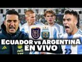 Argentina vs. Ecuador EN VIVO vía TyC, Pelota Libre TV, Telefe y ECDF hoy