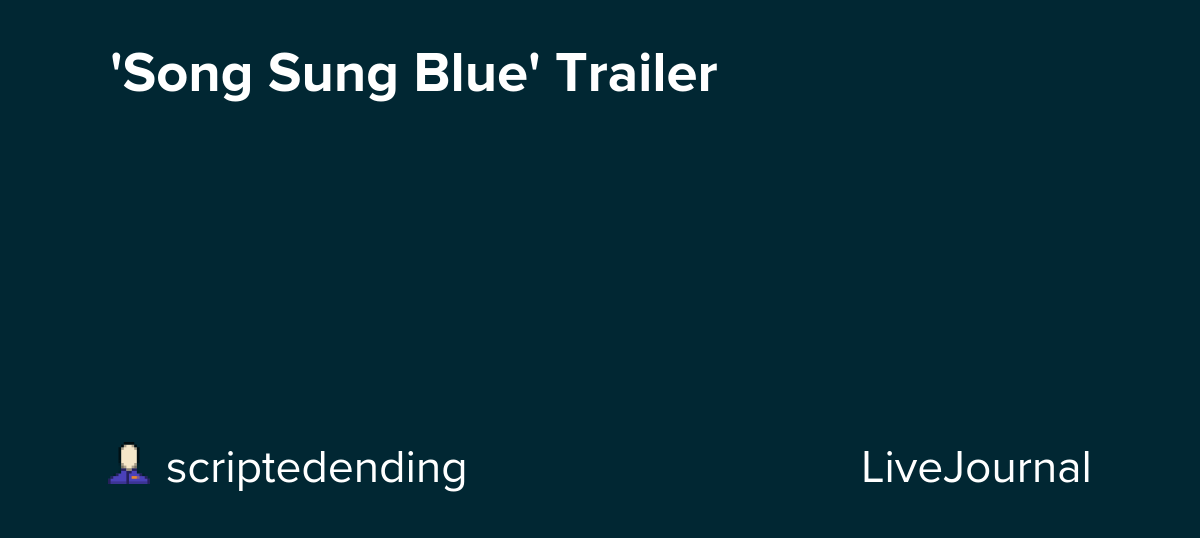 'Song Sung Blue' Trailer: ohnotheydidnt