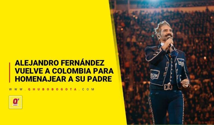 Alejandro Fernández vuelve a Colombia para homenajear a su padre