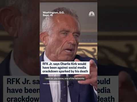 RFK Jr. says Charlie Kirk would have been against social media crackdown sparked by his death