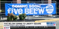 Five Below coming to Liberty Square