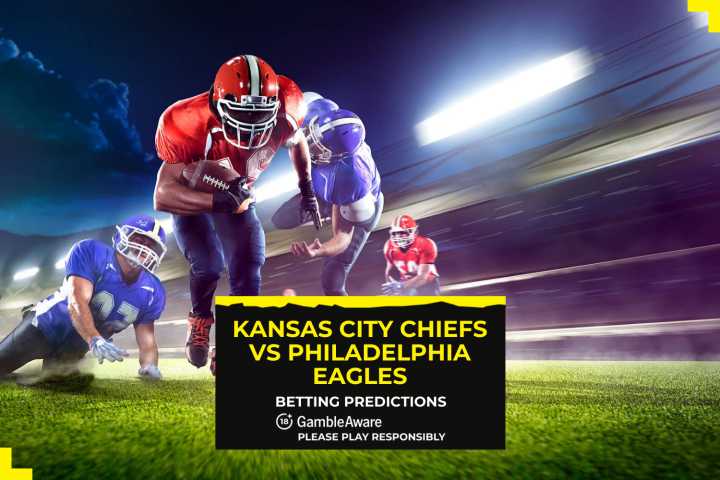Kansas City Chiefs v Philadelphia Eagles odds, predictions and betting tips