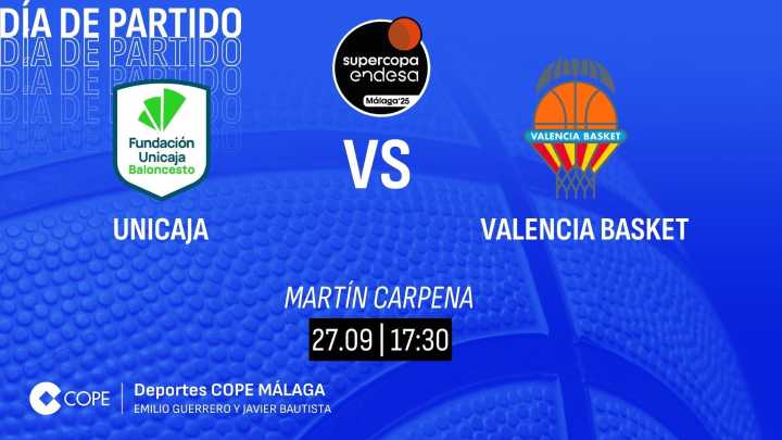 Horario y dónde ver y escuchar el Unicaja - Valencia de la Supercopa