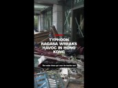 Typhoon Ragasa wreaks havoc in Hong Kong