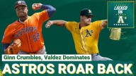 ASTROS ROAR BACK: Ginn Crumbles, Valdez Dominates