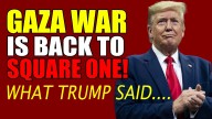 Gaza War Is Back To Square One! What Trump Said