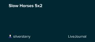 Slow Horses 5x2: ohnotheydidnt