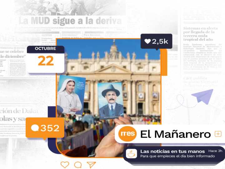 El Mañanero del 22 de octubre: Los santos y no tan santos de la canonización