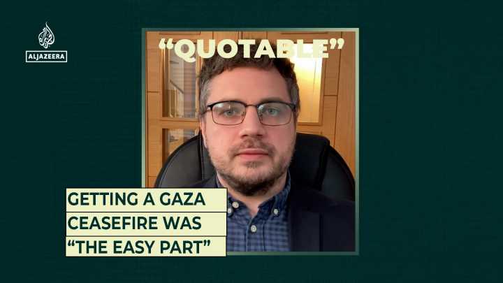 Getting a Gaza ceasefire was “the easy part”
