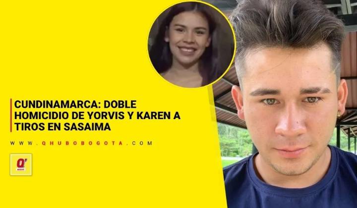 Cundinamarca: doble homicidio de Yorvis y Karen a tiros en Sasaima