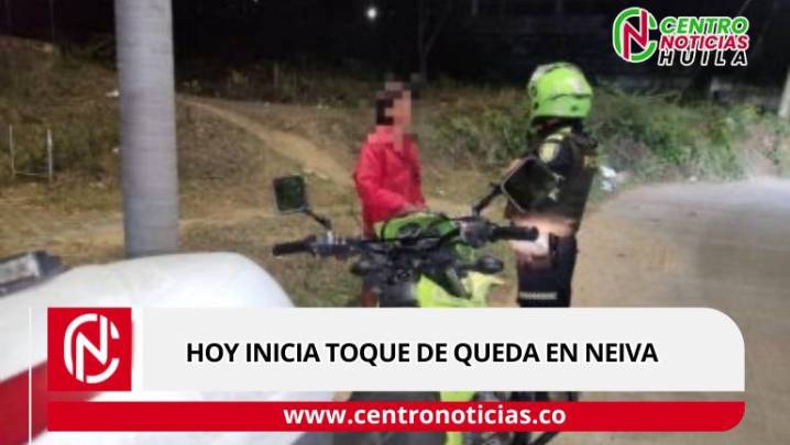 Inicia toque de queda sancionatorio para menores en Neiva desde hoy 1 de octubre