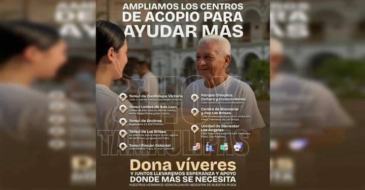 Gobierno de Matamoros ampl?a los centros de acopio en apoyo a Veracruz