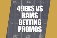 49ers-Rams Betting Promos: All of the Best Offers for Thursday Night