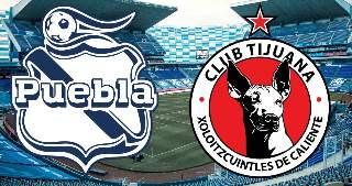 Liga MX: ¿A qué hora y dónde ver en vivo el partido de Puebla vs Tijuana?