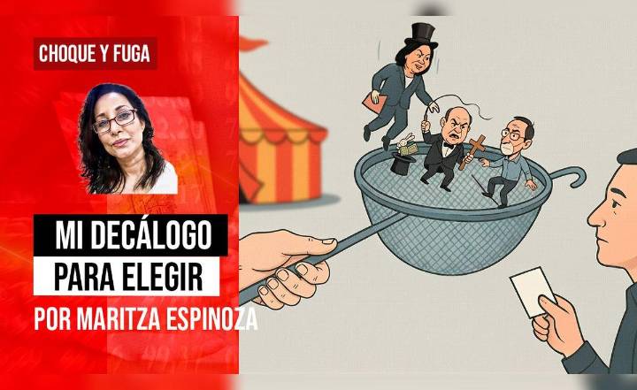 Mi decálogo para elegir, por Maritza Espinoza
