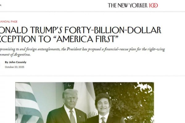 El salvataje a Milei, según The New Yorker: "Un albatros alrededor del cuello de Trump"