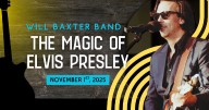 Join Us at the Broadway Theater in Rock Springs for Will Baxter Band, The Magic of Elvis Presley