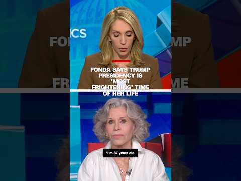 Jane Fonda says Trump presidency is ‘most frightening’ time of her life