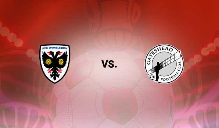 Wimbledon vs Gateshead en vivo por fecha 1st Round de FA CUP2025