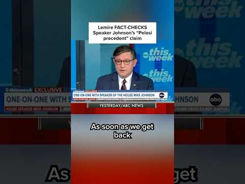 Lemire FACT-CHECKS Speaker Johnson's 'Pelosi precedent' claim